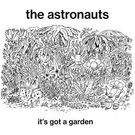 The Astronauts – It’s got a garden CD