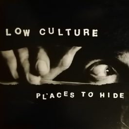 Low Culture – Places to Hide