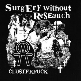 Surgery without research – Clusterfuck