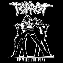 Toprot – Up with the punx